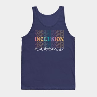 Inclusion Matters Tank Top